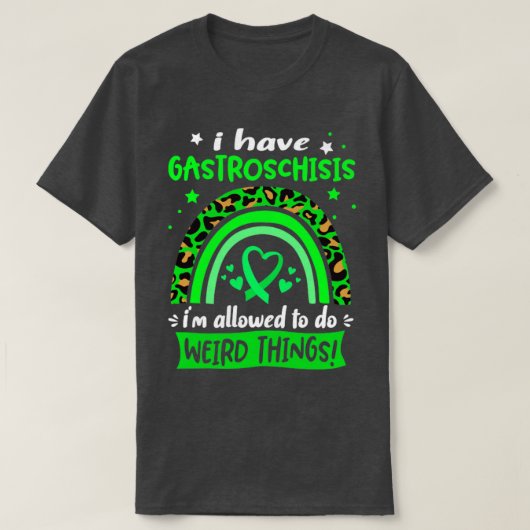T-shirt J'ai Gastroschisis je suis autorisé à faire Weird  (Design devant)