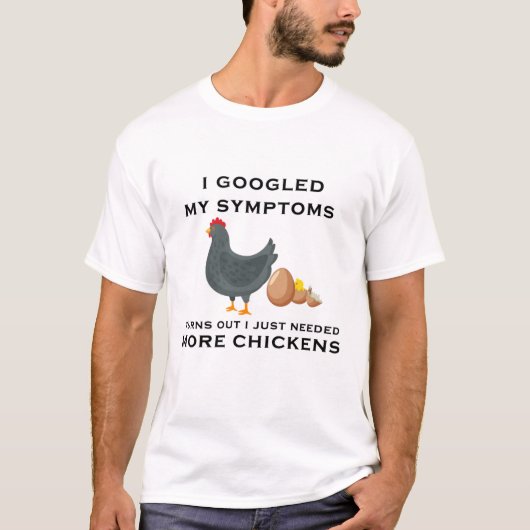T-shirt J'Ai Googlé Mes Symptômes, J'Avais Juste Besoin De (Devant)