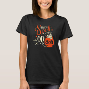 T-shirt J'ai Jeté Un Sortilège Sur Vous Femmes Sorcière Ha
