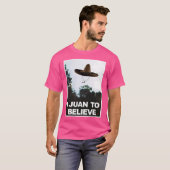 T-shirt J'Ai Juan Pour Croire Funny Ufo Alien Paranormal H (Devant entier)