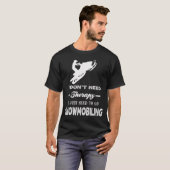 T-shirt J'Ai Juste Besoin D'Aller À LA NEIGE (Devant entier)