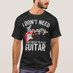 T-shirt J'Ai Juste Besoin De Jouer À La GuitareFunny Guita