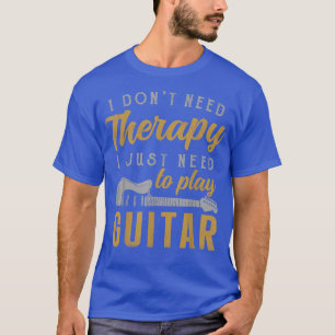 T-shirt J'Ai Juste Besoin De Jouer Guitare Guitariste Dons