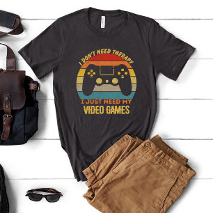 T-shirt J'ai juste besoin de mes jeux vidéo rétro