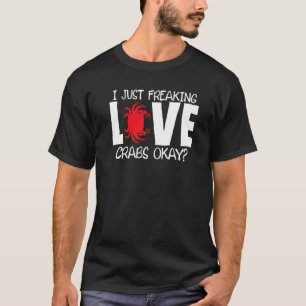 T-shirt J'Ai Juste Frappé Amour Crabes Crabe Plaisanterie 