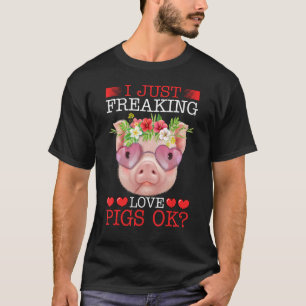 T-shirt J'Ai Juste Freiné Les Cochons D'Amour Ok