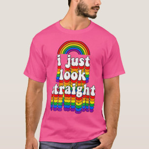 T-shirt J'Ai Juste L'Air Droit Gay Arc-En-Ciel Amusant Gay