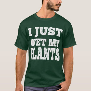 T-shirt J'Ai Juste Mu Un Jeu Drôle De Jardinage À Mes Plan