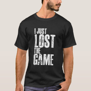 T-shirt J'Ai Juste Perdu Le Jeu