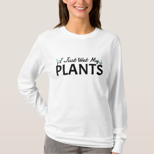 T-shirt J'Ai Juste Vu Mes Plantes Drôle Jardiner