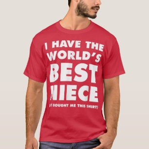 T-shirt J'Ai La Meilleure Nièce Du Monde Drôle Pour Les On