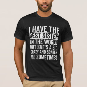 T-shirt J'ai la meilleure soeur du monde