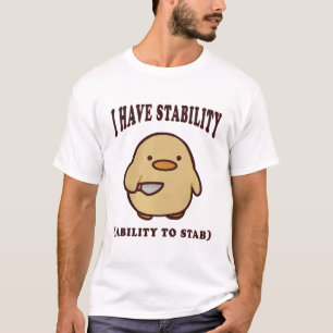 T-shirt J'Ai La Stabilité De Stab, Drôle Canard
