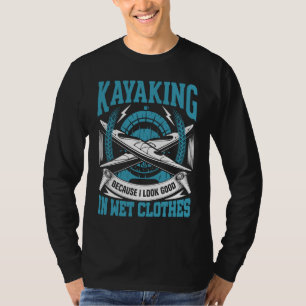 T-shirt J'ai l'air bien en vêtements mouillés Kayak RIVER