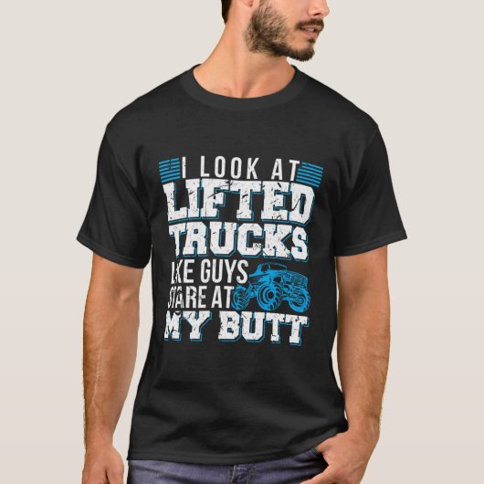 T-shirt J'Ai L'Air De Camions Liftés Comme Des Gars Qui Re (Devant)