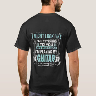 T-shirt j'ai l'air d'être l'écoute de vous