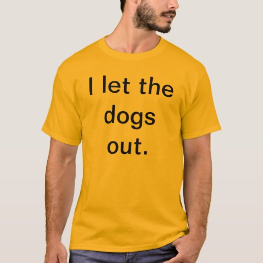 T-shirt J'ai laissé les chiens (Devant)