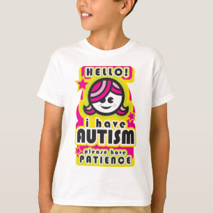 T-shirt J'ai l'autisme, ai svp la patience (girl2)