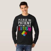 T-shirt J'Ai L'Autisme S'Il Vous Plaît Soyez Patient (Devant entier)