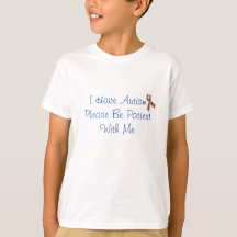 J'Ai L'Autisme Soyez Patient -T-Shirt