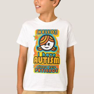 T-shirt J'ai l'autisme - svp avoir la patience (la fille)