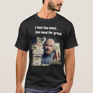 T-shirt J'ai le besoin... le besoin d'avarice