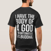 T-shirt J'ai le corps d'un Dieu Malheureusement c'est Boud (Dos)