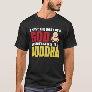 T-shirt J'Ai Le Corps D'Un Dieu Malheureusement C'Est Boud