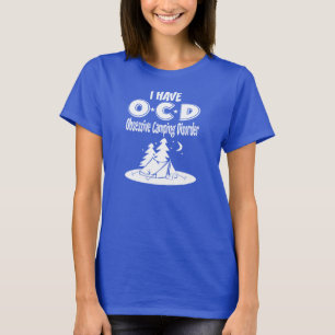 T-shirt J'ai le désordre obsédant de camping d'OCD