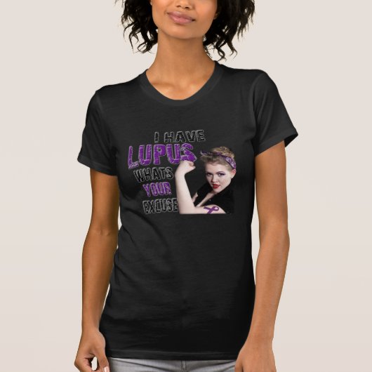 T-shirt J'ai le lupus. Quelle est votre excuse ? (Devant)