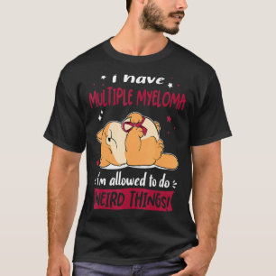T-shirt J'ai le myélome multiple je suis autorisé à faire