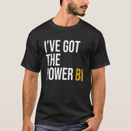 T-shirt J'ai le power BI (Devant)