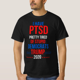 T-shirt J'ai le SSPT assez fatigué des idiots démocrates T