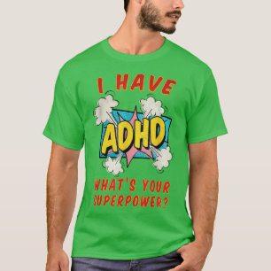 T-shirt J'ai le TDAH quelle est votre superpuissance