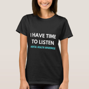 T-shirt J'Ai Le Temps D'Écouter La Sensibilisation À La Pr