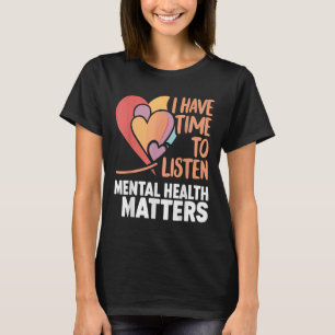 T-shirt J'Ai Le Temps D'Écouter Sensibilisation À La Santé