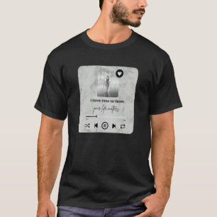 T-shirt J'ai le temps d'écouter, votre conseiller en vie c