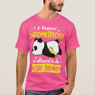 T-shirt J'Ai L'Endometriose Je Suis Autorisé À Faire Des C