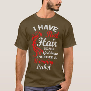 T-shirt j'ai les cheveux rouges parce que dieu savait que 
