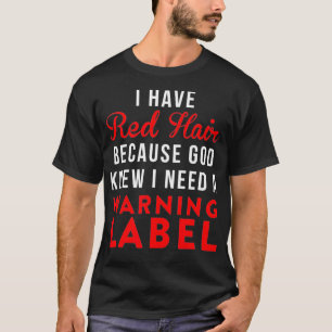 T-shirt J'ai les cheveux rouges parce que Dieu savait que 