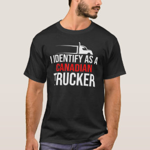 T-shirt J'Ai L'Identité D'Être Un Camionneur Canadien 2022