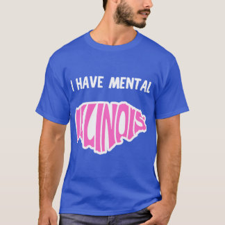 T-shirt J'ai l'Illinois mental 15
