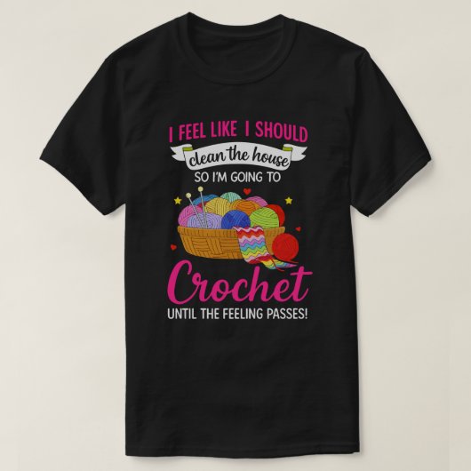T-shirt J'ai l'impression que je devrais nettoyer la maiso (Design devant)