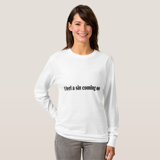 T-shirt J'Ai L'Impression Qu'Un Péché Arrive (Devant entier)