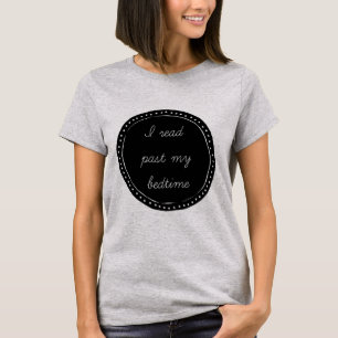 T-shirt J'ai lu après mon heure du coucher