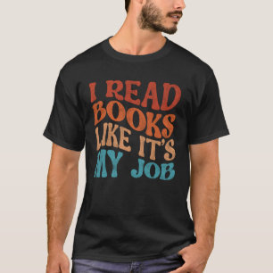 T-shirt J'ai lu des livres comme C'est mon job School Libr