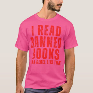 T-shirt J'Ai Lu Des Livres Interdits Je Suis Un Rebel Comm