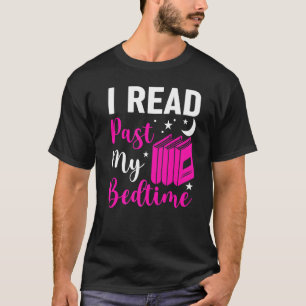 T-shirt J'Ai Lu Passé Mon Bedtime Bookworm Lecteur de lect