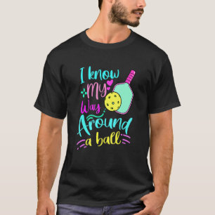 T-shirt J'Ai Maintenant Mon Chemin Autour Du Pickleball