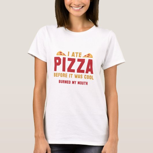 T-shirt J'Ai Mangé De La Pizza Avant D'Être Cool (Devant)